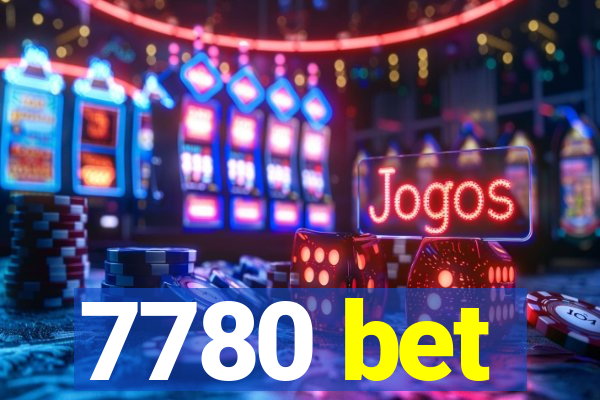 7780 bet